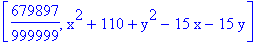 [679897/999999, x^2+110+y^2-15*x-15*y]